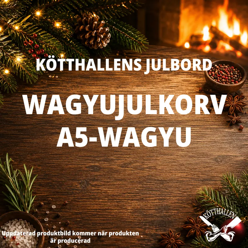 -BUTIKSUPPHÄMTNING- WAGYUJULKORV A5